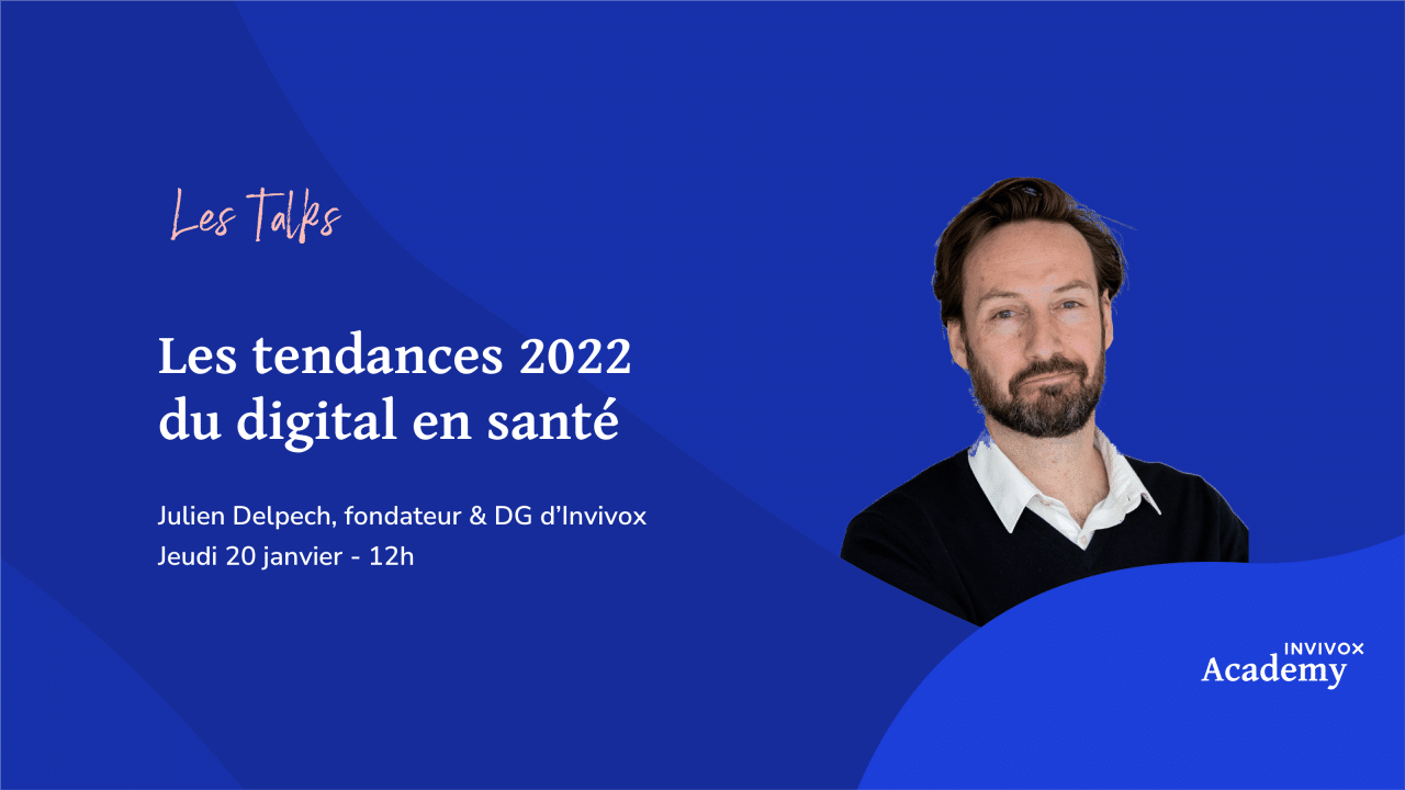 Invivox vous invite à les rejoindre 1h pour parler des tendances 2022 du digital en santé