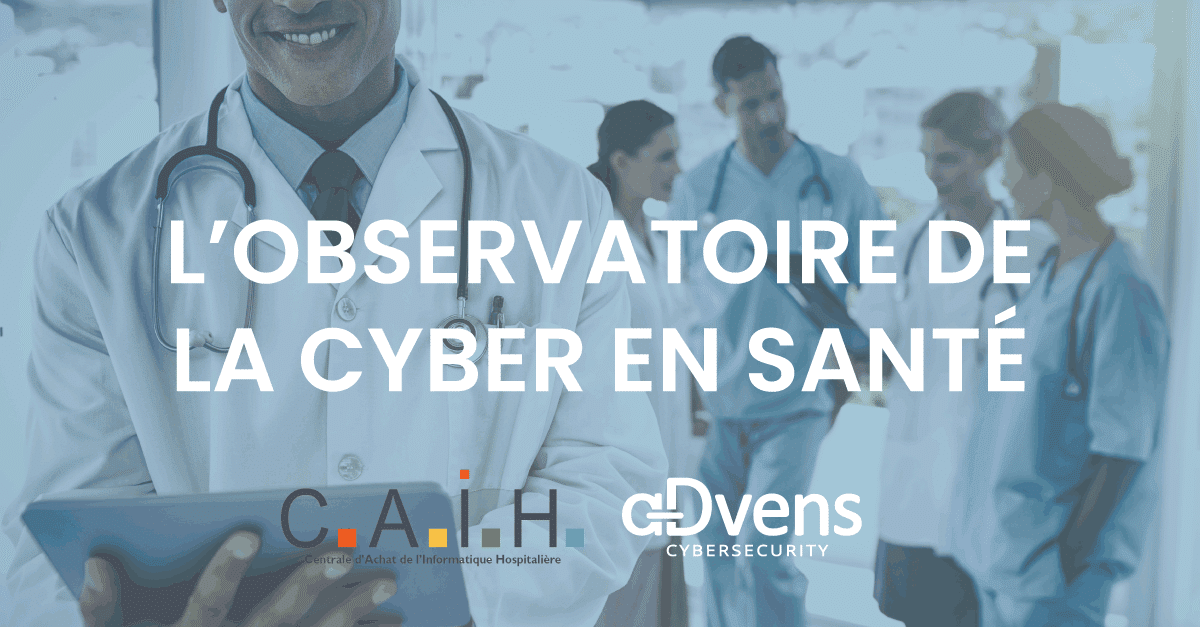 L’observatoire de la Cyber en santé